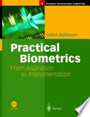Practical biometrics : from aspiration to implementation /