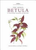 The genus betula : a taxonomic revision of birches /