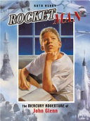 Rocket man : the Mercury adventure of John Glenn /