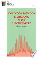 Ionization methods in organic mass spectrometry /