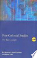 Post-colonial studies : the key concepts /