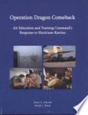 Operation Dragon Comeback : Air Education and Training Command's response to Hurricane Katrina /