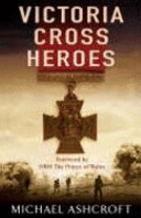Victoria Cross heroes /