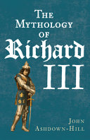 The mythology of Richard III /