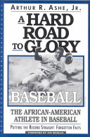 A hard road to glory--baseball : the African-American athlete in baseball /