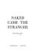 Naked came the stranger /