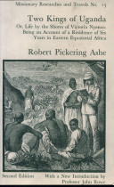 Two kings of Uganda ; or, life by the shores of Victoria Nyanza, being an account of a residence of six years in Eastern Equatorial Africa.