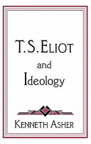 T.S. Eliot and ideology /