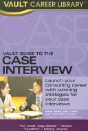 Vault guide to the case interview /