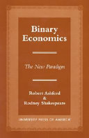 Binary economics : the new paradigm /