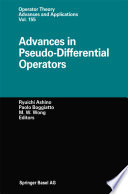Advances in Pseudo-Differential Operators /