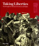 Taking liberties : the struggle for Britain's freedoms and rights /