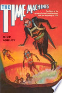 The time machines : the story of the science-fiction pulp magazines from the beginning to 1950 /