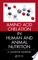 Amino acid chelation in human and animal nutrition /