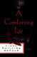 A comforting lie : a novel /