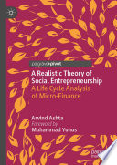 A realistic theory of social entrepreneurship : a life cycle analysis of micro-finance /
