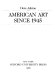 American art since 1945 /