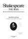 Shakespeare : his life and work in paintings, prints and ephemera /