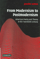 From modernism to postmodernism : American poetry and theory in the twentieth century /