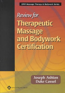 Review for therapeutic massage and bodywork ceritification /