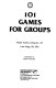 101 games for groups /
