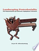 Landscaping postcoloniality : the dissemination of Cameroon anglophone literature /