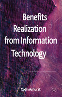 Benefits realization from information technology /