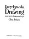 Encyclopaedia of drawing : materials, technique, and style /