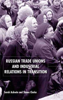 Russian trade unions and industrial relations in transition /