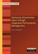 Delivering shareholder value through integrated performance management /