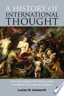 A history of international thought : from the origins of the modern state to academic international relations /