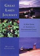 Great Lakes journey : a new look at America's freshwater coast /