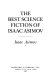 The best science fiction of Isaac Asimov /