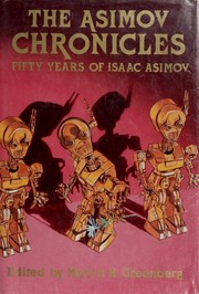 The Asimov chronicles : fifty years of Isaac Asimov /