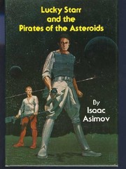 Lucky Starr and the pirates of the asteroids /