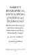 Asimov's biographical encyclopedia of science and technology : the lives and achievements of 1510 great scientists from ancient times to the present chronologically arranged /