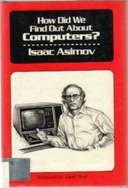 How did we find out about computers? /