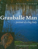 Grauballe man : portrait of a bog body /