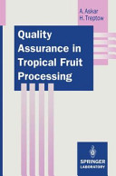 Quality assurance in tropical fruit processing /