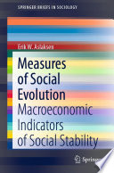 Measures of Social Evolution : Macroeconomic Indicators of Social Stability /