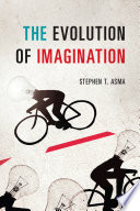 The evolution of imagination /