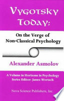 Vygotsky today : on the verge of non-classical psychology /