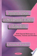 Importance of Christian and Social Democratic movements in welfare politics : with special reference to Germany, Austria and Sweden /