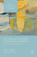 The African diaspora population in Britain : migrant identities and experiences /