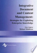 Integrative document & content management : strategies for exploiting enterprise knowledge /