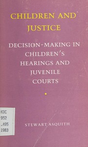 Children and justice : decision-making in children's hearings and juvenile courts /