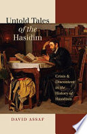 Untold tales of the Hasidim : crisis & discontent in the history of Hasidism /