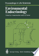 Environmental Endocrinology : Proceedings of an International Symposium, Held in Montpellier (France), 11-15, July 1977 /