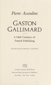 Gaston Gallimard : a half-century of French publishing /