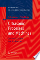 Ultrasonic processes and machines : : dynamics, control and applications /